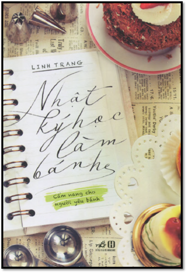 Nhật Ký Học Làm Bánh Tập 1 (NXB Hồng Đức 2014) - Linh Trang, 222 Trang