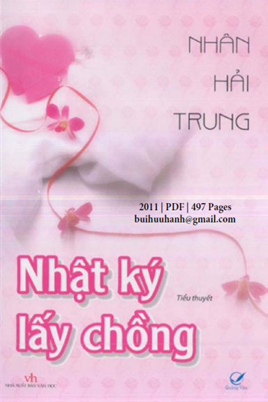 Nhật Ký Lấy Chồng (NXB Văn Học 2011) - Nhân Hải Trung, 497 Trang