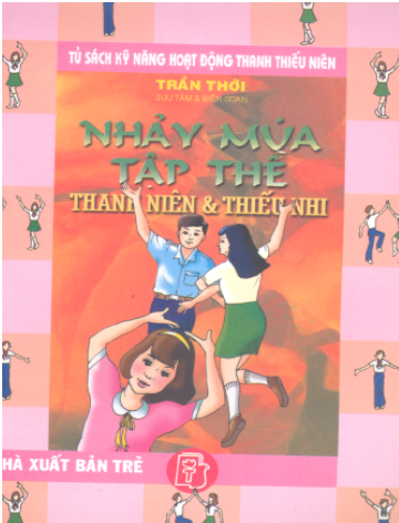 Nhảy Múa Tập Thể Thanh Thiếu Niên (NXB Trẻ 2003) - Trần Thời, 92 Trang