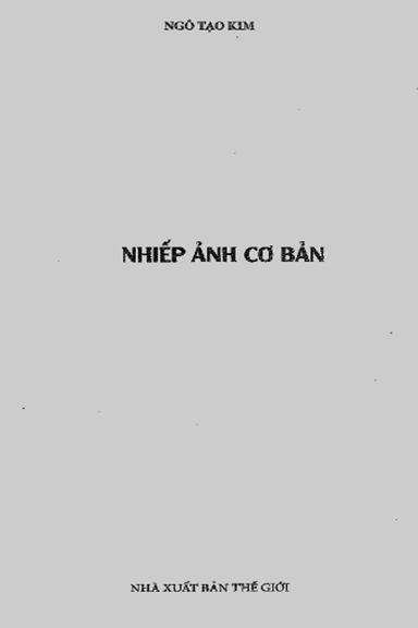 Nhiếp Ảnh Cơ Bản (NXB Thế Giới 2017) - Ngô Tạo Kim, 144 Trang