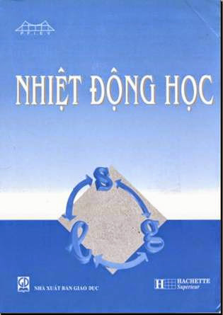 Nhiệt Động Học Tập 1 (NXB Giáo Dục 2006) - Jean Marie Brebec, 230 Trang
