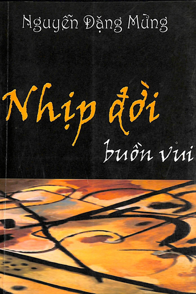 Nhịp Đời Buồn Vui (NXB Hội Nhà Văn 2011) - Nguyễn Đặng Mừng,  164 Trang