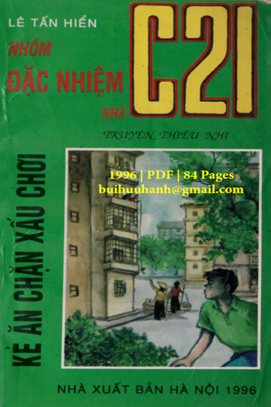 Nhóm Đặc Nhiệm Nhà C21 Tập 15-Kẻ Ăn Chặn Xấu Chơi (NXB Hà Nội 1996) - Lê Tấn Hiển, 84 Trang