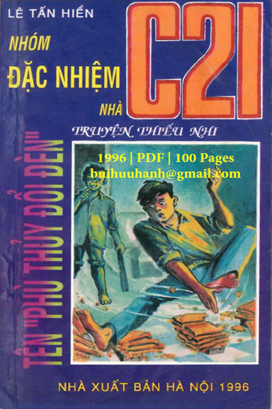Nhóm Đặc Nhiệm Nhà C21 Tập 4-Tên Phù Thủy Thổi Đèn (NXB Hà Nội 1996) - Lê Tấn Hiển, 100 Trang