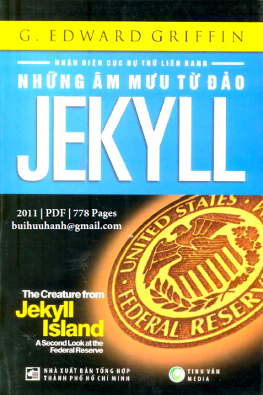 Những Âm Mưu Từ Đảo Jekyll (NXB Tổng Hợp 2011) - Edward Griffin, 778 Trang