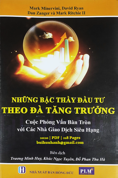 Những Bậc Thầy Đầu Tư Theo Đà Tăng Trưởng (NXB Hồng Đức 2020) - Mark Minervini, 218 Trang