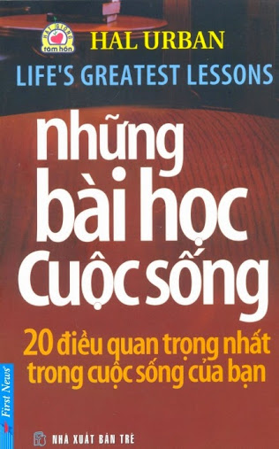 Những Bài Học Cuộc Sống (Nxb Trẻ 2012) - Hal Urban, 160 Trang