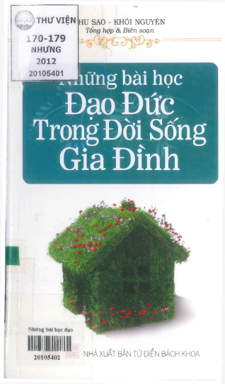 Những Bài Học Đạo Đức Trong Đời Sống Gia Đình (NXB Từ Điển Bách Khoa 2012) - Thu Sao, 159 Trang