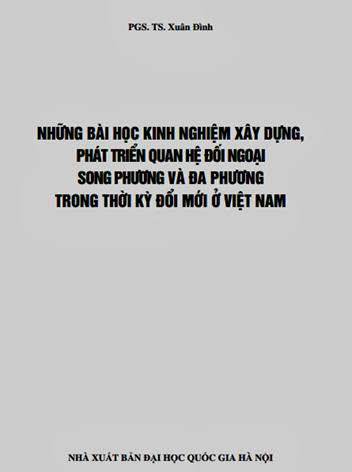 Những Bài Học Kinh Nghiệm Xây Dựng, Phát Triển Quan Hệ Đối Ngoại Song Phương Và Đa Phương