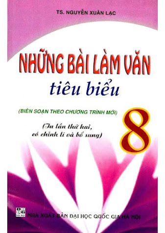 Những Bài Làm Văn Tiêu Biểu 8 (NXB Đại Học Quốc Gia 2009) - Nguyễn Xuân Lạc, 110 Trang
