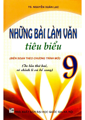Những Bài Làm Văn Tiêu Biểu 9 (NXB Đại Học Quốc Gia 2009) - Nguyễn Xuân Lạc, 159 Trang