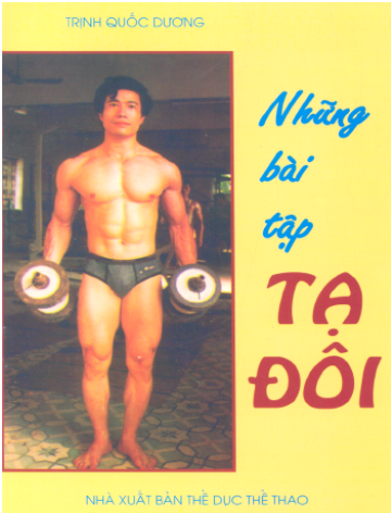 Những Bài Tập Tạ Đôi (NXB Thể Dục Thể Thao 2005) - Trịnh Quốc Dương, 73 Trang