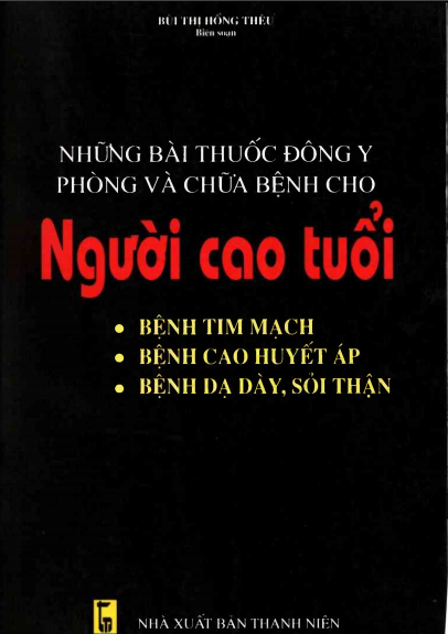 Những Bài Thuốc Đông Y Phòng Và Chữa Bệnh Cho Người Cao Tuổi - Bùi Thị Hồng Thêu, 172 Trang
