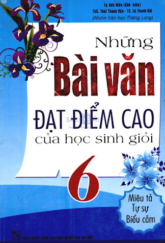 Những Bài Văn Đạt Điểm Cao Học Sinh Giỏi 6 (NXB Đại Học Quốc Gia 2014) - Tạ Đức Hiền, 185 Trang