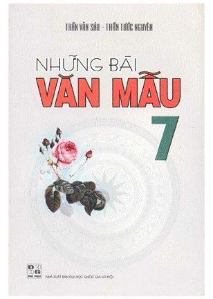 Những Bài Văn Mẫu 7 (NXB Đại Học Quốc Gia 2010) - Trần Tước Nguyên, 135 Trang