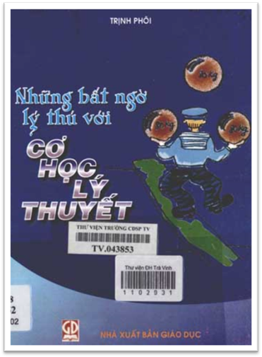 Những Bất Ngờ Lý Thú Với Cơ Học Lý Thuyết (NXB Giáo Dục 2002) - Trịnh Phôi, 106 Trang