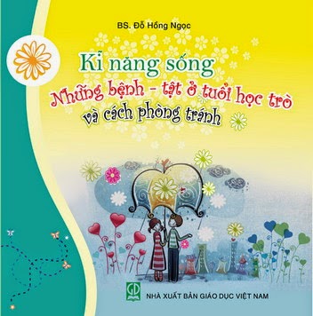 Những Bệnh Tật Ở Tuổi Học Trò Và Cách Phòng Tránh (NXB Giáo Dục 2011) - Đỗ Hồng Ngọc, 34 Trang