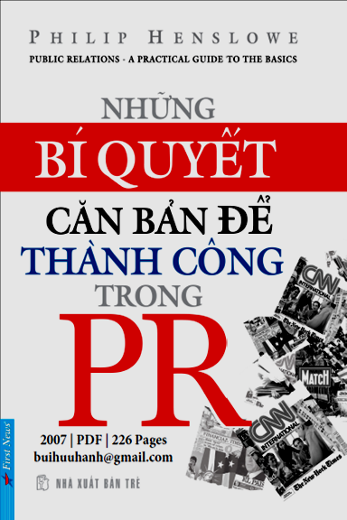Những Bí Quyết Căn Bản Để Thành Công Trong PR (NXB Trẻ 2007) - Philip Henslowe, 225 Trang