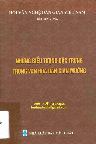 Những Biểu Tượng Đặc Trưng Trong Văn Hóa Dân Gian Mường (NXB Mỹ Thuật 2016) - Bùi Huy Vọng 343 Trang