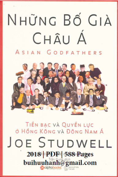 Những Bố Già Châu Á (NXB Thế Giới 2018) - Joe Studwell, 588 Trang