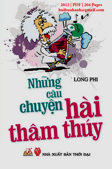 Những Câu Chuyện Hài Thâm Thúy (NXB Thời Đại 2012) - Long Phi, 204 Trang