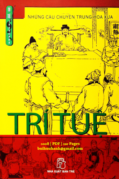 Những Câu Chuyện Trung Hoa Xưa-Trí Tuệ (NXB Trẻ 2008) - Trình Ngọc Hoa, 110 Trang