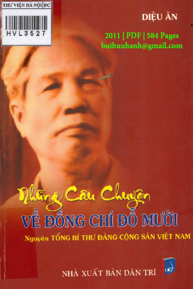 Những Câu Chuyện Về Đồng Chí Đỗ Mười (NXB Dân Trí 2011) - Diệu Ân, 584 Trang