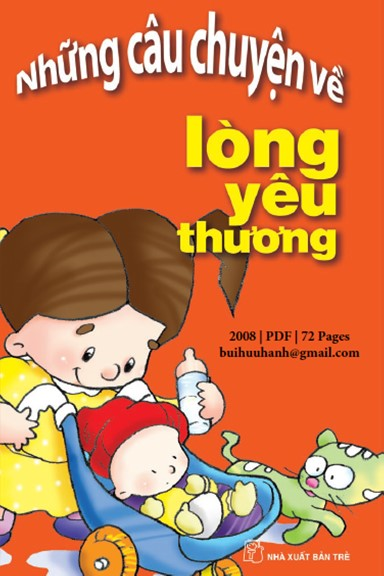 Những Câu Chuyện Về Lòng Yêu Thương (NXB Trẻ 2008) - Nhiều Tác Giả, 72 Trang