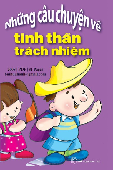 Những Câu Chuyện Về Tinh Thần Trách Nhiệm (NXB Trẻ 2008) - Lương Hùng, 81 Trang