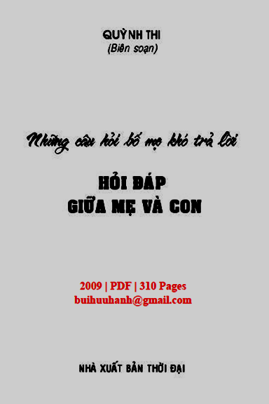 Những Câu Hỏi Bố Mẹ Khó Trả Lời-Hỏi Đáp Giữa Mẹ Và Con (NXB Thời Đại 2009) - Quỳnh Thi, 310 Trang