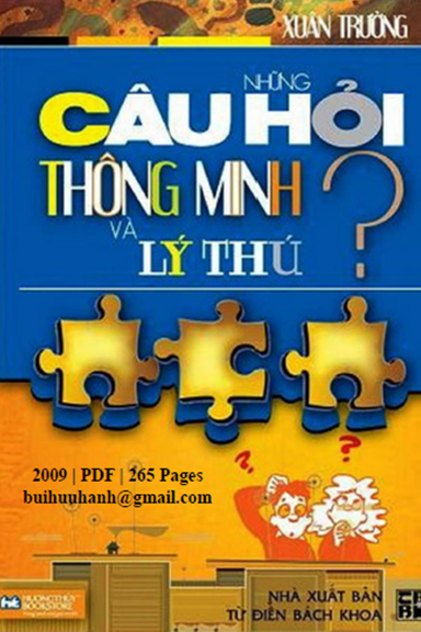 Những Câu Hỏi Thông Minh Và Lý Thú (NXB Từ Điển Bách Khoa 2009) - Xuân Trường, 265 Trang