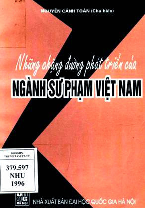 Những Chặng Đường Phát Triển Của Ngành Sư Phạm Việt Nam - Nguyễn Cảnh Toàn, 138 Trang