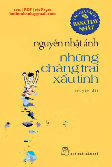 Những Chàng Trai Xấu Tính (NXB Trẻ 2011) - Nguyễn Nhật Ánh, 161 Trang