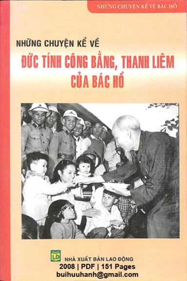 Những Chuyện Kể Về Đức Tính Công Bằng,Thanh Liêm Của Bác Hồ (NXB Lao Động 2008) - Phan Tuyết