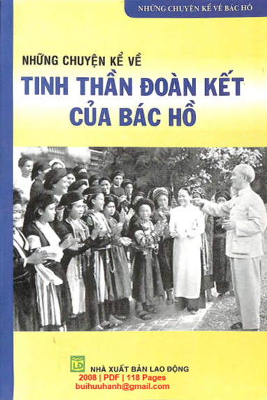 Những Chuyện Kể Về Tinh Thần Đoàn Kết Của Bác Hồ (NXB Lao Động 2008) - Phan Tuyết, 118 Trang