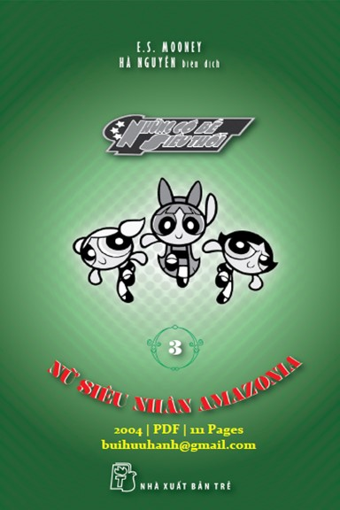Những Cô Bé Siêu Thổi Tập 3-Nữ Siêu Nhân Amazonia (NXB Trẻ 2004) - E.S. Mooney, 111 Trang