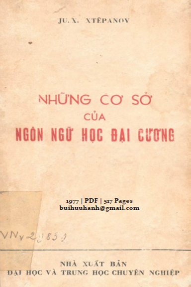 Những Cơ Sở Của Ngôn Ngữ Học Đại Cương (NXB Đại Học 1977) - Ju. X. Xtepanov, 517 Trang