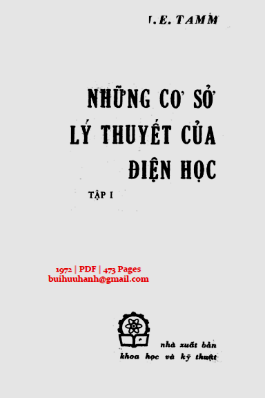 Những Cơ Sở Lý Thuyết Của Điện Học Tập 1 (NXB Khoa Học Kỹ Thuật 1972) - I. E. Tamm, 473 Trang