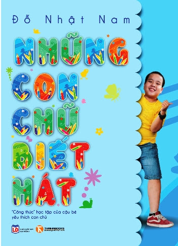 Những Con Chữ Biết Hát (NXB Lao Động 2013) - Đỗ Nhật Nam, 315 Trang