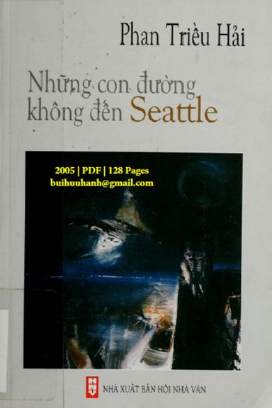Những Con Đường Không Đến Seattle (NXB Hội Nhà Văn 2005) - Phan Triều Hải, 128 Trang