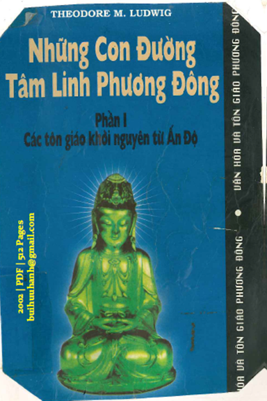 Những Con Đường Tâm Linh Phương Đông Phần I (NXB Văn Hóa Thông Tin 2002) - Theodore M. Ludwig