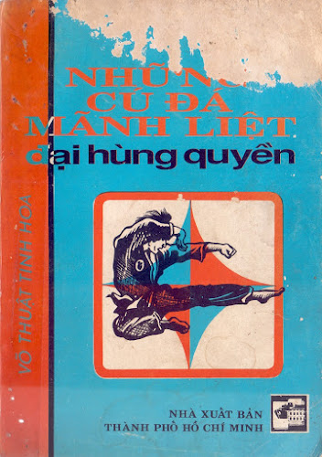 Những Cú Đá Mãnh Liệt Đại Hùng Quyền (NXB Tổng Hợp 1991) - Trần Tuấn Kiệt, 154 Trang