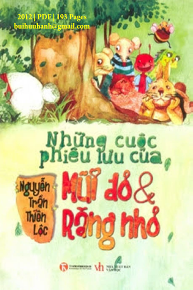 Những Cuộc Phiêu Lưu Của Mũi Đỏ Và Răng Nhỏ (NXB Văn Học 2012) - Nguyễn Trần Thiên Lộc, 192 Trang