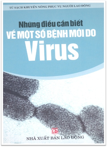 Những Điều Cần Biết Về Một Số Bệnh Mới Do Virus (NXB Lao Động 2006) - Chu Thị Thơm, 138 Trang