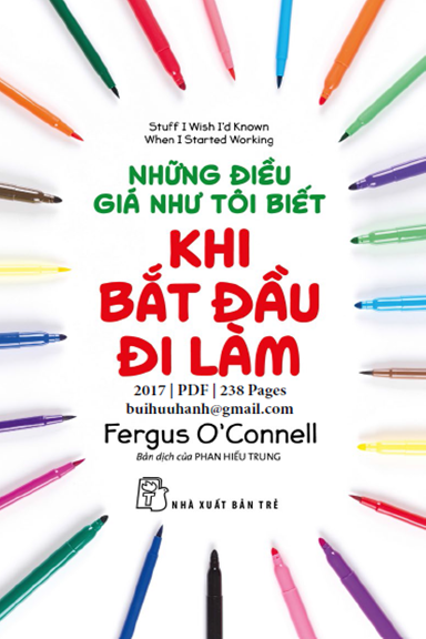 Những Điều Giá Như Tôi Biết Khi Bắt Đầu Đi Làm (NXB Trẻ 2017) - Fergus O’Connell, 238 Trang