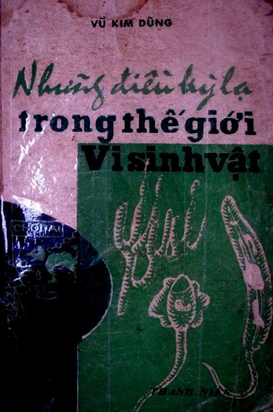 Những Điều Kỳ Lạ Trong Thế Giới Vi Sinh Vật (NXB Thanh Niên 1984) - Vũ Kim Hùng, 215 Trang