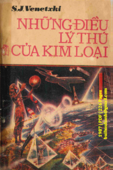 Những Điều Lý Thú Của Kim Loại (NXB Lao Động 1987) - S.J.Venetxki, 226 Trang