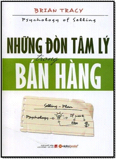 Những Đòn Tâm Lý Trong Bán Hàng (NXB Lao Động 2015) - Brian Tracy, 304 Trang