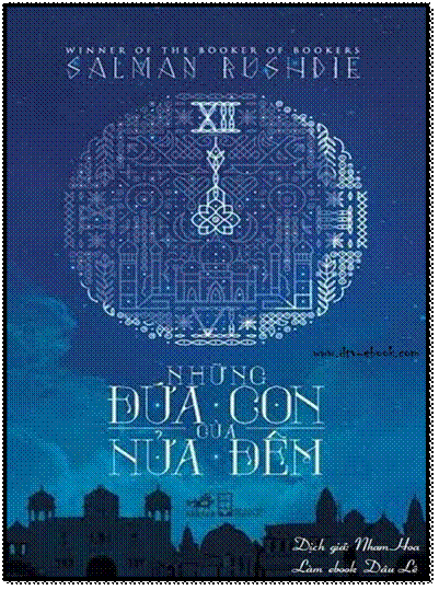 Những Đứa Con Của Nửa Đêm (NXB Hội Nhà Văn 2014) - Salman Rushdie, 608 Trang