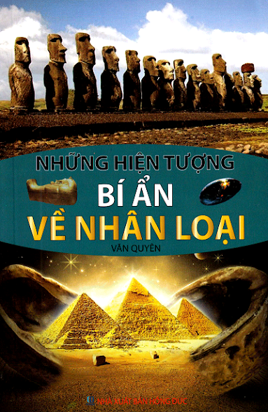 Những Hiện Tượng Bí Ẩn Về Nhân Loại (NXB Hồng Đức 2015) - Văn Quyên, 280 Trang